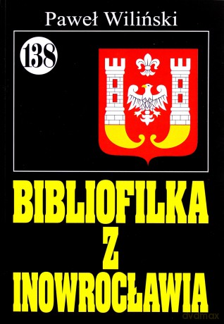 Pan Samochodzik i... (Tom 138) Bibliofilka z Inowrocławia [KSIĄŻKA]