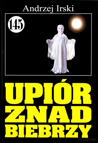 Pan Samochodzik i... (Tom 145) Upiór znad Biebrzy [KSIĄŻKA]