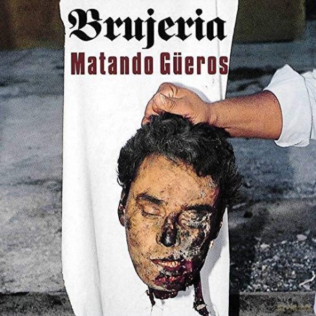 Brujeria: Matando Gueros (Splatter) [Winyl]