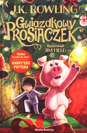 Gwiazdkowy Prosiaczek - J.K. Rowling [KSIĄŻKA]