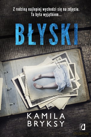 Błyski - Kamila Bryksy [KSIĄŻKA]