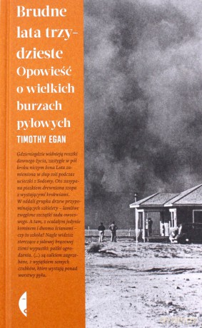 Brudne lata trzydzieste. Opowieści o wielkich burzach pyłowych - Timothy Egan [KSIĄŻKA]