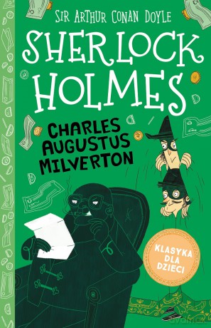 Charles Augustus Milverton. Sherlock Holmes (Tom 15) - Arthur Conan Doyle [KSIĄŻKA]