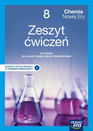 Chemia nowej ery zeszyt ćwiczeń dla klasy 8 szkoły podstawowej Edycja 2021-2023 - Elżbieta Megiel, Małgorzata Mańska [KSIĄŻKA]