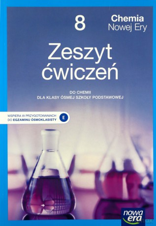 Chemia nowej ery zeszyt ćwiczeń dla klasy 8 szkoły podstawowej Edycja 2021-2023 - Elżbieta Megiel, Małgorzata Mańska [KSIĄŻKA]