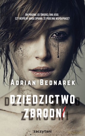 Dziedzictwo zbrodni - Adrian Bednarek [KSIĄŻKA]