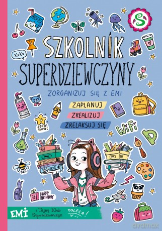 Emi i Tajny Klub Superdziewczyn. Szkolnik 2021 - Agnieszka Mielech [KSIĄŻKA]