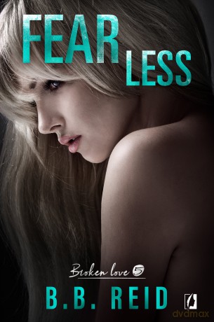 Fearless. Broken Love (Tom 5) - B.B. Reid [KSIĄŻKA]
