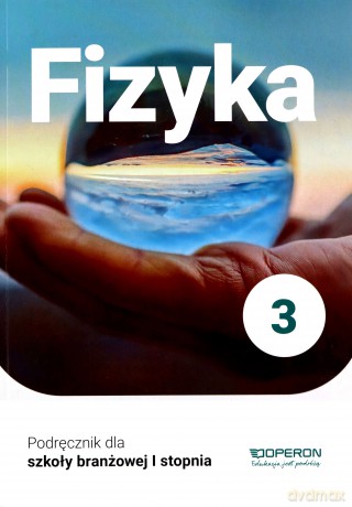 Fizyka Podręcznik 3 Szkoła branżowa 1 Stopnia - Grzegorz Kornaś [KSIĄŻKA]