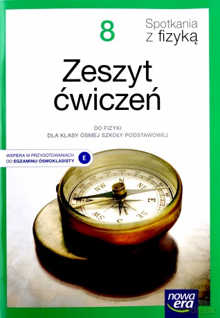 Fizyka Spotkania z fizyką zeszyt ćwiczeń dla klasy 8 szkoły podstawowej Edycja 2021-2023 - Bartłomiej Piotrowski [KSIĄŻKA]
