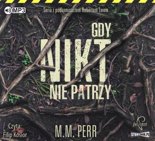 Gdy nikt nie patrzy. Podkomisarz Robert Lew (Tom 2) - M.M. Perr [AUDIOBOOK]