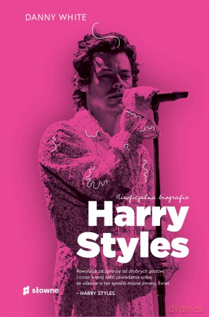 Harry Styles. Nieoficjalna biografia - Danny White [KSIĄŻKA]