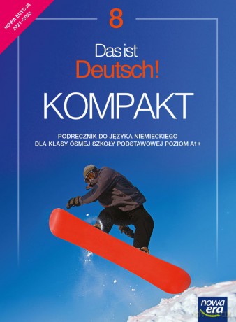 Język niemiecki Das ist deutsch kompakt podręcznik dla klasy 8 szkoły podstawowej Edycja 2021-2023 - Jolanta Kamińska [KSIĄŻKA]