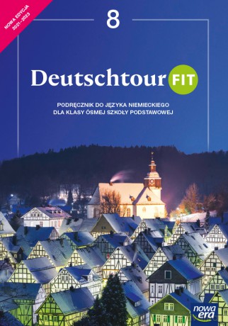 Język niemiecki Deutschtour podręcznik dla klasy 8 szkoły podstawowej EDYCJA 2020-2022 - Ewa Kościelniak - Walewska, Małgorzata Kosacka [KSIĄŻKA]