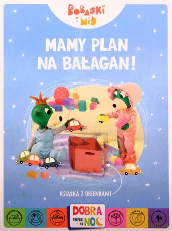 Mamy plan na bałagan! Książeczka z okienkami. Bobaski i Miś. Dobranoc, Trefliki na noc. [KSIĄŻKA]