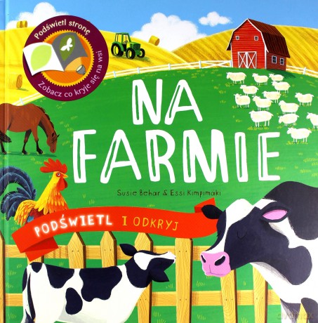 Na farmie. Podświetl i Odkryj - Susie Behar, Essi Kimpimäk [KSIĄŻKA]