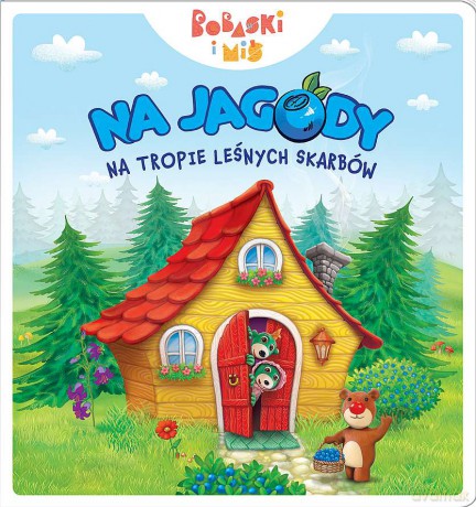 Na jagody. Na tropie leśnych skarbów. Bobaski i miś. Dobranoc Trefliki na noc [KSIĄŻKA]