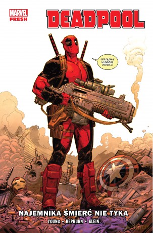 Najemnika śmierć nie tyka. Deadpool (Tom 1) - Skottie Young, Scott Hepburn, Nic Klein [KOMIKS]