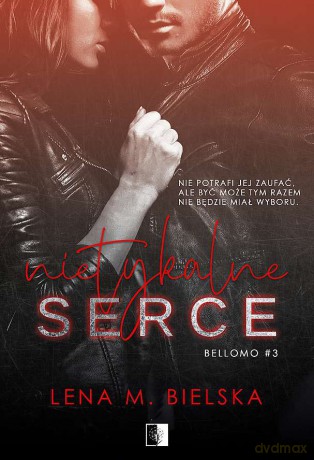 Nietykalne serce. Bellomo (Tom 3) - Lena M. Bielska [KSIĄŻKA]