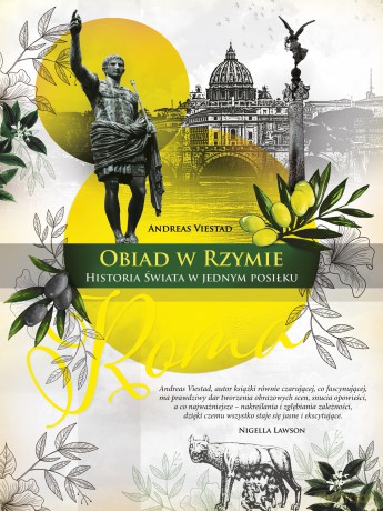 Obiad w Rzymie. Historia świata w jednym posiłku - Andreas Viestad [KSIĄŻKA]