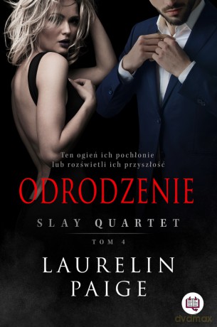 Odrodzenie. Slay Quartet (Tom 4) - Laurelin Paige [KSIĄŻKA]