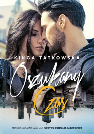 Oszukany Czas - Kinga Tatkowska [KSIĄŻKA]