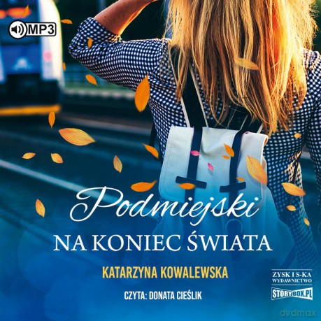 Podmiejski na koniec świata - Katarzyna Kowalewska [AUDIOBOOK]