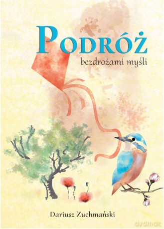 Podróż bezdrożami myśli - Dariusz Zuchmański [KSIĄŻKA]