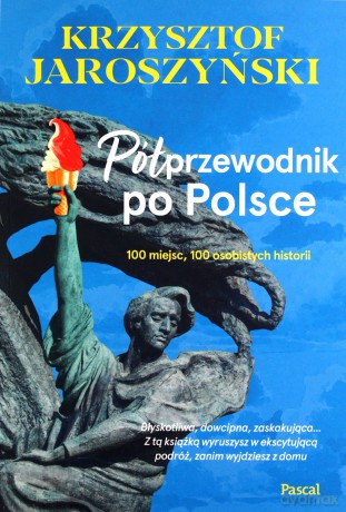 Półprzewodnik po Polsce - Krzysztof Jaroszyński [KSIĄŻKA]