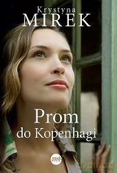 Prom do Kopenhagi (pocket) - Krystyna Mirek [KSIĄŻKA]