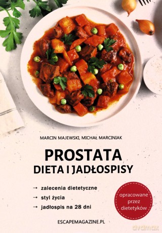 Prostata Dieta i jadłospisy - Michał Marciniak, Marcin Majewski [KSIĄŻKA]