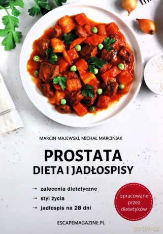 Prostata Dieta i jadłospisy - Michał Marciniak, Marcin Majewski [KSIĄŻKA]