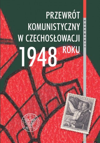 Przewrót komunistyczny w Czechosłowacji 1948 roku widziany z polskiej perspektywy - Norbert Wójtowicz [KSIĄŻKA]