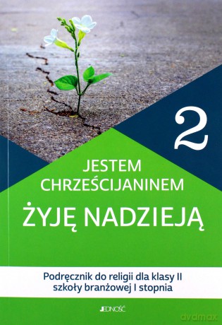 Religia Jestem chrześcijaninem Żyję nadzieją podręcznik dla klasy 2 szkoły barnżowej - Kamilla Rokosz, Bogusław Nosek [KSIĄŻKA]