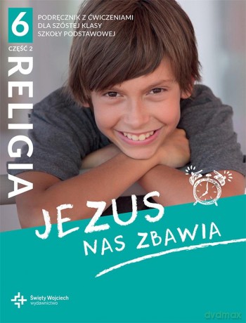 Religia Jezus nas zbawia podręcznik dla klasy 6 część 2 szkoły podstawowej - Beata Zawiślak, Marcin Wojtasik [KSIĄŻKA]