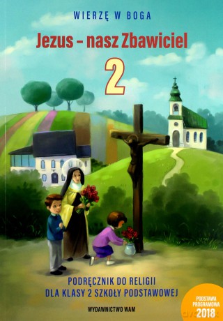 Religia Jezus nasz zbawiciel podręcznik dla klasy 2 szkoły podstawowej [KSIĄŻKA]