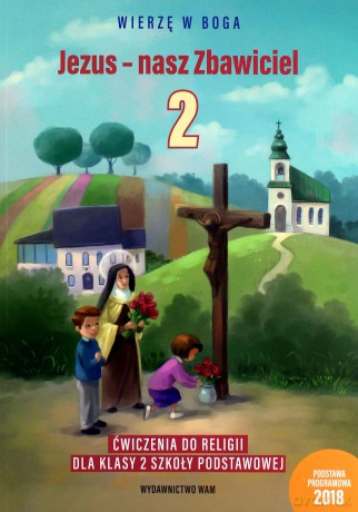 Religia Jezus nasz zbawiciel zeszyt ćwiczeń dla klasy 2 szkoły podstawowej [KSIĄŻKA]