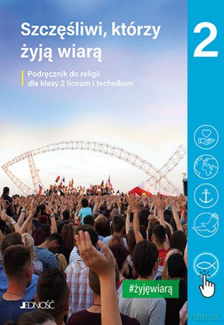 Religia Szczęśliwi, którzy żyją wiarą dla klasy 2 liceum i technikum - Krzysztof Mielnicki, Elżbieta Kondrak [KSIĄŻKA]