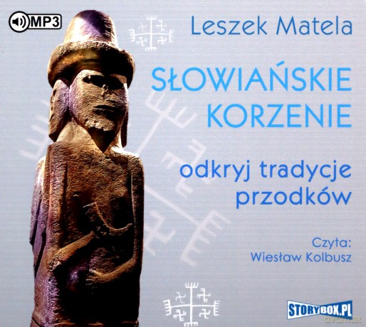 Słowiańskie korzenie. Odkryj tradycje przodków - Leszek Matela [AUDIOBOOK]