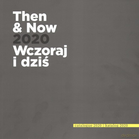 Then and now 2020 Wczoraj i Dziś [KSIĄŻKA]