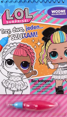 Trzy, dwa, jeden... Szukam! Wodne kolorowanie. L.O.L. Surprise! [KSIĄŻKA]