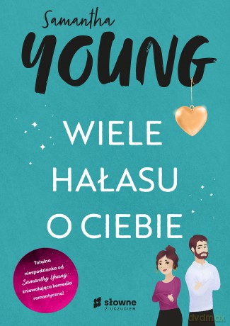 Wiele hałasu o ciebie - Samantha Young [KSIĄŻKA]