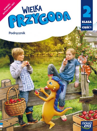 Wielka przygoda klasa 2 część 1 Podręcznik zintegrowany EDYCJA 2020-2023 - Elżbieta Kacprzak, Anna Ładzińska, Joanna Winiecka-Nowak [KSIĄŻKA]
