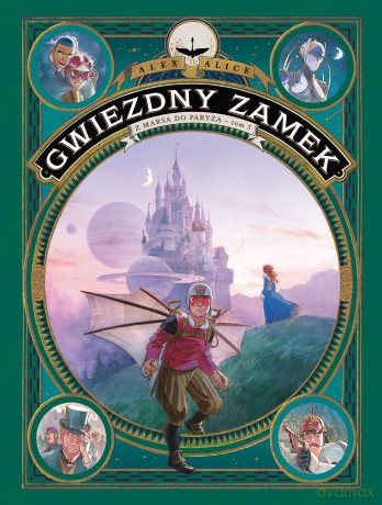 Z Marsa do Paryża. Gwiezdny zamek (Tom 5) - Alex Alice [KOMIKS]