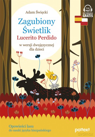 Zagubiony Świetlik. Lucerito Perdido. W wersji dwujęzycznej dla dzieci - Adam Święcki [KSIĄŻKA]