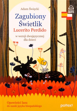 Zagubiony Świetlik. Lucerito Perdido. W wersji dwujęzycznej dla dzieci - Adam Święcki [KSIĄŻKA]