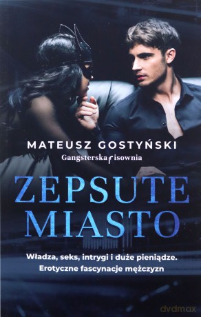 Zepsute miasto - Mateusz Gostyński [KSIĄŻKA]