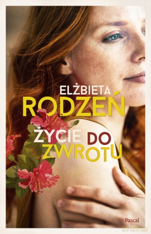 Życie do zwrotu - Elżbieta Rodzeń [KSIĄŻKA]