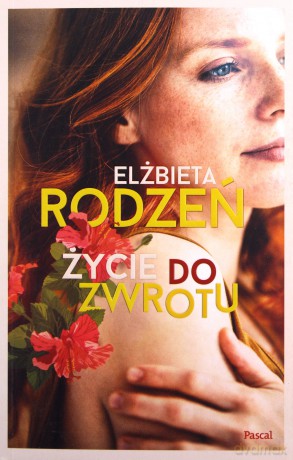 Życie do zwrotu - Elżbieta Rodzeń [KSIĄŻKA]