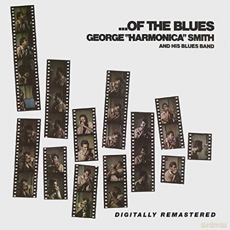 George Harmonica Smith: ...Of The Blues [CD]
